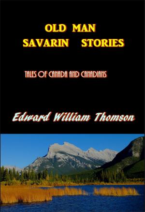 Book cover of Old Man Savarin Stories