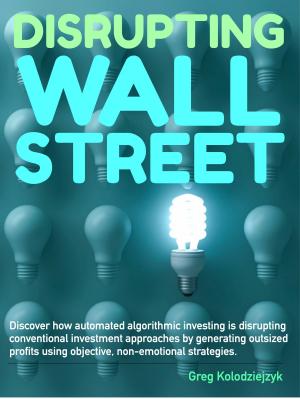 Cover of the book Disrupting Wall Street by Mike Morley