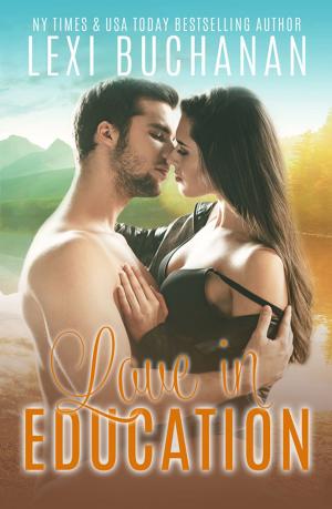 Cover of the book Love in Education by Lexi Buchanan