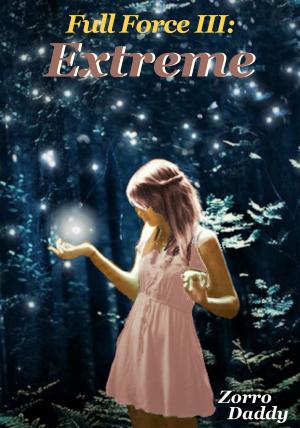 Cover of the book Full Force III: Extreme by Alexandra Scott