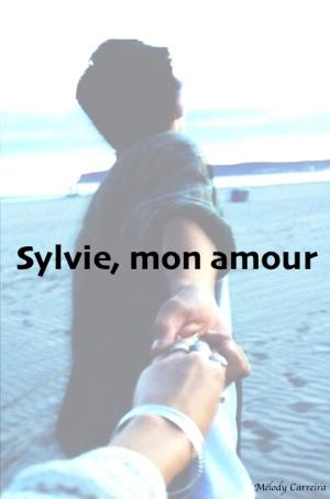 Cover of the book Sylvie, mon amour by Sarah D. O'Bryan