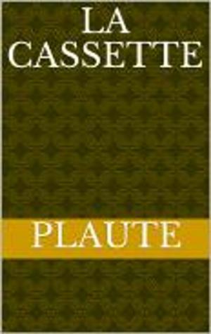 Cover of the book La cassette by Pierre Gosset, Leconte de Lisle.