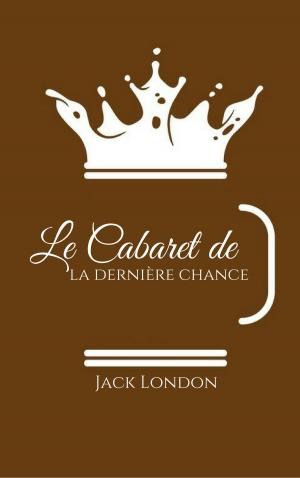 Cover of the book Le Cabaret de la dernière chance by Жорж Санд