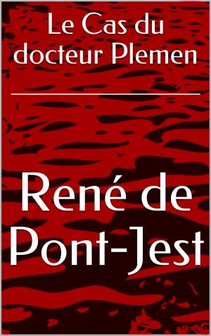 Cover of the book Le Cas du docteur Plemen by Édouard Rod