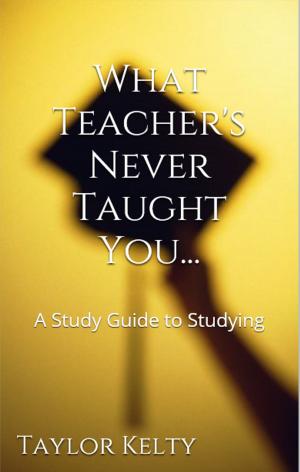 Cover of the book What Teacher's Never Taught You... by jenna cortes