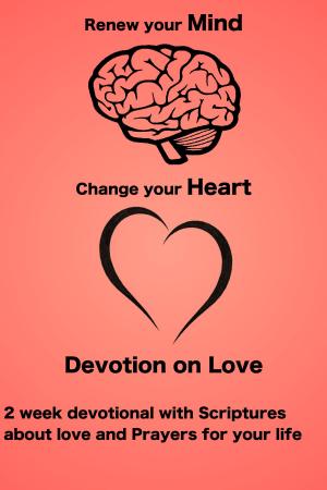 Cover of the book Renew your Mind Change your Heart by Stacy D Shelton
