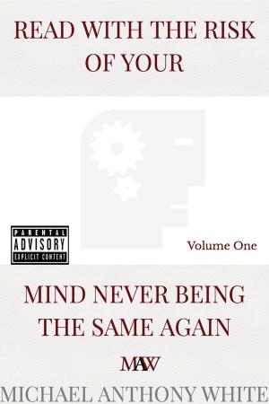 Cover of READ WITH THE RISK OF YOUR MIND NEVER BEING THE SAME AGAIN
