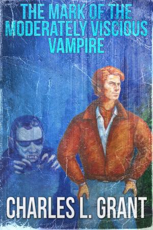 Cover of the book The Mark of the Moderately Vicious Vampire by Benjamin Kane Ethridge