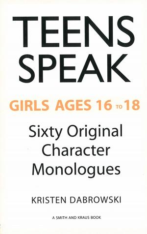Cover of the book Teens Speak, Girls Ages 16 to 18 by Nancy Kilpatrick