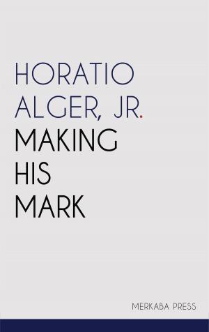 Cover of the book Making His Mark by Voltaire