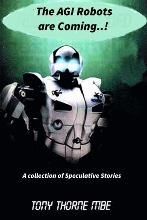 Book cover of The AGI Robots are Coming