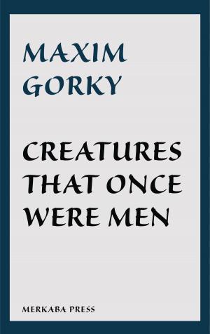 Book cover of Creatures That Once Were Men