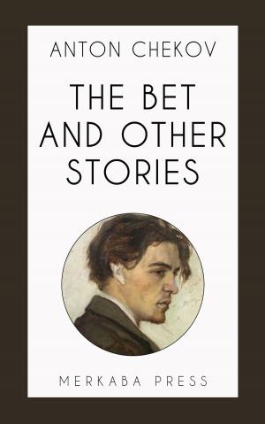 Cover of the book The Bet and Other Stories by TruthBeTold Ministry, Joern Andre Halseth, King James, Calvin Mateer