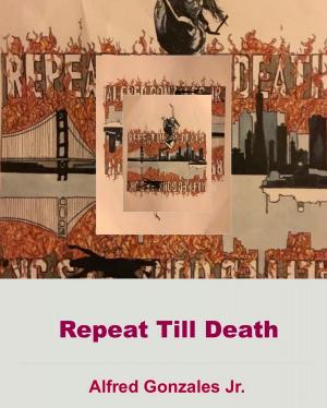 Cover of the book Repeat Till Death by Dynion Golau
