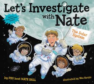 Cover of the book Let's Investigate with Nate #2: The Solar System by Dave Keane