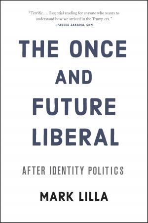 Cover of the book The Once and Future Liberal by Bill Dugan