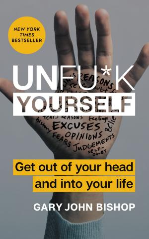 Cover of the book Unfu*k Yourself by Rob Bell, Don Golden