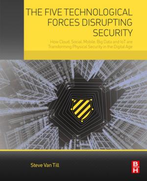 Cover of the book The Five Technological Forces Disrupting Security by Frank Thornton, Michael J. Schearer, Brad Haines