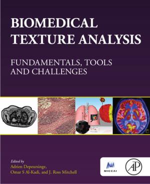 Cover of the book Biomedical Texture Analysis by Maciej Pietrzyk, Ph.D., Lukasz Madej, Ph.D., Lukasz Rauch, Ph.D., Danuta Szeliga, Ph.D.
