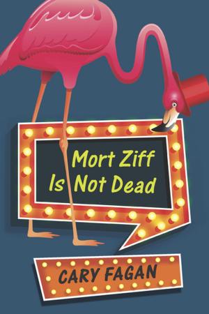 bigCover of the book Mort Ziff Is Not Dead by 