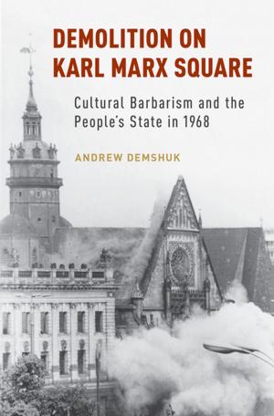 Cover of the book Demolition on Karl Marx Square by Robert Adlington