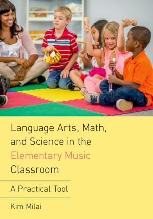 Cover of the book Language Arts, Math, and Science in the Elementary Music Classroom by Erin Brannigan