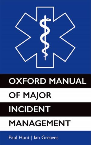 Book cover of Oxford Manual of Major Incident Management