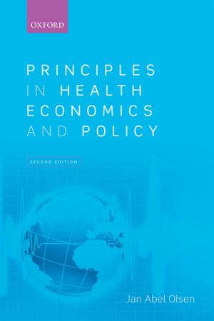 Cover of the book Principles in Health Economics and Policy by Toshiko Takenaka, Christoph Rademacher, Jan Krauss, Jochen Pagenberg, Tilman Mueller-Stoy, Christof Karl