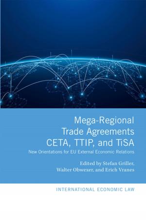 Cover of the book Mega-Regional Trade Agreements: CETA, TTIP, and TiSA by Clive Finlayson