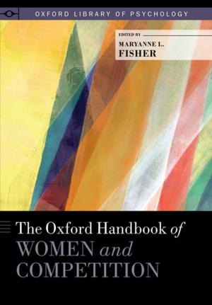 Cover of the book The Oxford Handbook of Women and Competition by Jie Jack Li