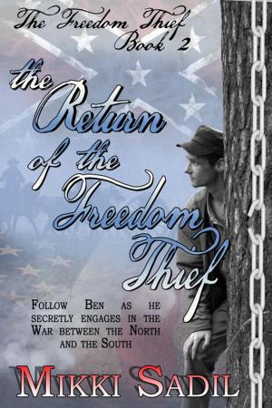 Cover of the book Return of the Freedom Thief by Juliet Waldron