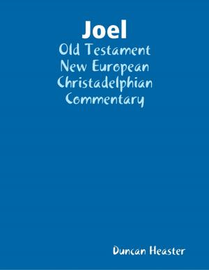 Cover of the book Joel: Old Testament New European Christadelphian Commentary by John Howlett