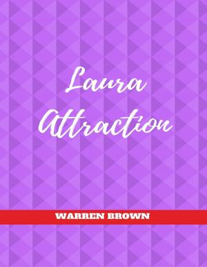 Cover of the book Laura Attraction by Steven Carroll, Lorna Carroll