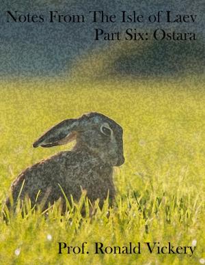 Book cover of Notes from the Isle of Laev, Part Six: Ostara