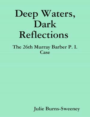 Book cover of Deep Waters, Dark Reflections : The 26th Murray Barber P. I. Case