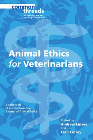 Cover of the book Animal Ethics for Veterinarians by Andrew C. Billings, Jason Edward Black
