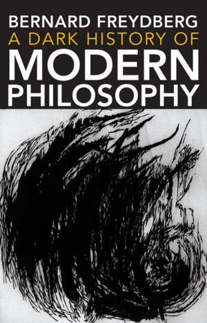 Cover of the book A Dark History of Modern Philosophy by Kathryn A. Rhine