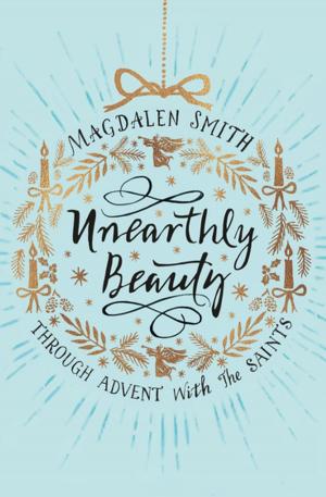 Cover of the book Unearthly Beauty by His Eminence Vincent Nichols