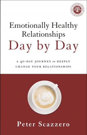 Cover of the book Emotionally Healthy Relationships Day by Day by Christopher W. Morgan, Robert A. Peterson, Zondervan