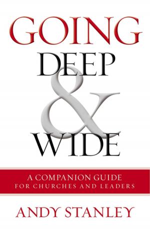 Cover of the book Going Deep and Wide by Andy Stanley