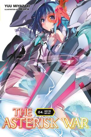 Cover of the book The Asterisk War, Vol. 4 (light novel) by Atsushi Ohkubo