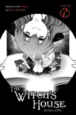 Cover of the book The Witch's House: The Diary of Ellen, Chapter 2 by Kugane Maruyama, Hugin Miyama, so-bin, Satoshi Oshio