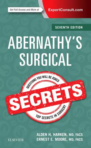 Cover of the book Abernathy's Surgical Secrets E-Book by Steven M. Yentis, BSc MBBS MD MA FRCA, Nicholas P. Hirsch, MBBS FRCA FRCP FFICM, James Ip, BSc MBBS FRCA