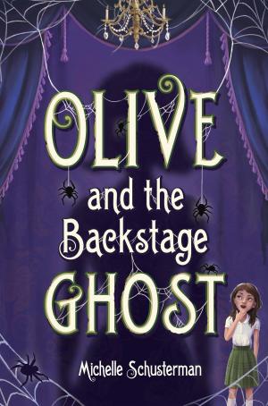 Cover of the book Olive and the Backstage Ghost by Mark Crilley