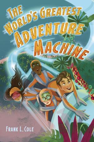 Cover of the book The World's Greatest Adventure Machine by Kerri Kokias