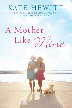 Cover of the book A Mother Like Mine by Nancy J. Parra