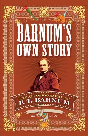 Cover of the book Barnum's Own Story by E. A. Seguy