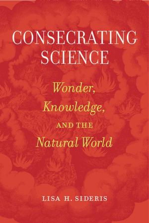 Cover of the book Consecrating Science by Fredrich Kahrl, David Roland-Holst