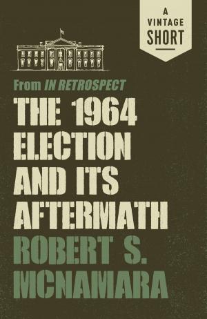 Book cover of The 1964 Election and Its Aftermath