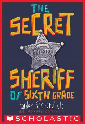 Cover of the book The Secret Sheriff of Sixth Grade by K. A. Applegate